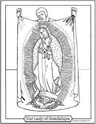 This famous image of our lady of guadalupe appeared on the tilma of a humble farmer in mexico in 1531. Our Lady Of Guadalupe Coloring Page Juan Diego And His Tilma