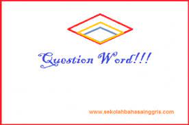 _____ did they buy the mansion? Question Word Question Tag Dan Contoh Kalimatnya