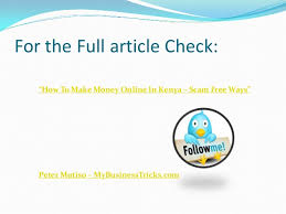 Maybe you would like to learn more about one of these? How To Make Money Online In Kenya