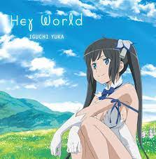 井口裕香 (Yuka Iguchi) - Hey World - Single Lyrics and Tracklist | Genius