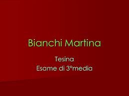 Bianchi Martina Tesina Esame Di 3 Media Ppt Video Online Scaricare