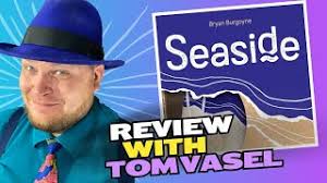Seaside Review with Tom Vasel