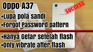 Oppo A37 Lupa Pola Password Sandi Kunci Layar Tidak Bisa Wipe All Data Factory Reset Youtube