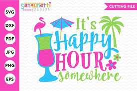Somewhere on a beach svg. It S Happy Hour Somewhere Svg Summer Cocktail Cutting File 558307 Cut Files Design Bundles