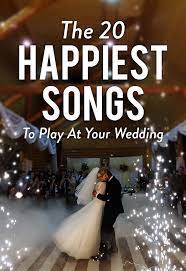 The 20 Happiest Songs To Play At Your Wedding We Came Up With 20 Songs Both Classic And Modern That Will G Rock Wedding Songs Wedding Music Wedding Songs