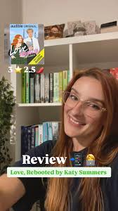 📲👩‍💻Love, Rebooted by Katy Summers , Rating: 3⭐️, Spice: 2.5🌶️, 💚Rom  Com, 💚Rivals to Lovers , 💚He Falls First , 💚Slow Burn , 💚Neurodiversity  Rep, 💚Scottish MMC v Tech Boss FMC , 💚Audiobook , ...