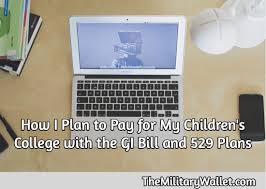 Use Gi Bill Benefits To Pay For Childrens College Education