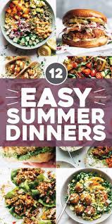 12 Easy Summer Dinners Pinch Of Yum Easy Summer Dinners Summer Recipes Dinner Easy Summer Meals