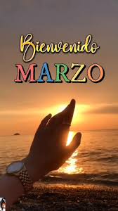 Bienvenido Marzo: Inicia el Mes con Energía Positiva