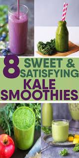 8 Delicious Kale Smoothies Easy Recipe Recipe Kale Smoothie Recipes Kale Smoothie Smoothie Recipes