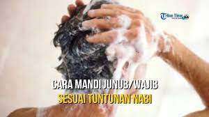 Tata Cara Mandi Junub Sesuai Tuntunan Nabi Youtube