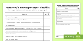 Newspaper reports encourage children to write creatively within a set framework.y2 recounts: Features Of A Newspaper Article Checklist Twinkl