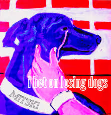 Maybe you would like to learn more about one of these? I Bet On Losing Dogs Explore Tumblr Posts And Blogs Tumgir