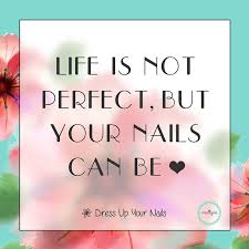Life Motivation Quotes Manicure Quotes Nail Tech Quotes Nail Memes