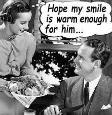 Hope The Rest Of Her Is As Warm As Her Smile Stepford Wife Housewife Humor Happy Housewife