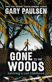 We did not find results for: Gone To The Woods Surviving A Lost Childhood Paulsen Gary 9780374314156 Amazon Com Books