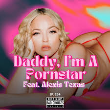 Daddy Im A Pornstar – Good Moms Bad Choices – Podcast – Podtail