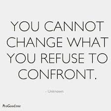 You Cannot Change What You Refuseto Confront Unknown Inspirational Quotes About Strength Inspirational Quotes Quotable Quotes