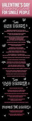All You Need To Play Is Some Fellow Single Friends Some Alcohol A Working Internet Connection And A World Where Valentine S Day Is Super Important Drinking Games Party Quotes Funny Games