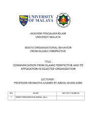 Daugiau informacijos apie įmonę akademi pengajian melayu, university of malaya rasite adresu apm.um.edu.my. Pdf Communication From Islamic Perspective And Its Application In Selected Organization Ezzat Ezzuddin Academia Edu