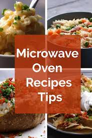 Microwave Ovens Recipes Tips Tricks Oven Recipes Recipes Microwave Recipes
