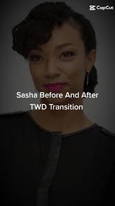 Sasha Before And After TWD reels Transition #fyp #twd #viral #twdsasha  #deadrevamped7186 #foryou #thewalkingdead