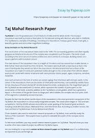 At some point during your studies, you might be assigned to write a paper on the history of the english language. Taj Mahal Research Paper Essay Example