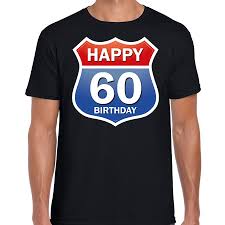 60e Verjaardag Happy Birthday Shirt Kleding Route Bord 60 Jaar Zwart Voor Heren Fun En Feest