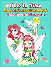 Maybe you would like to learn more about one of these? How To Draw Anime Chibi Characters For Kids Fairies Mermaids Princesses Easy Techniques Step By Step Drawing And Activity Book For Children To Learn Drawing Cute Stuff By John Boonpunya
