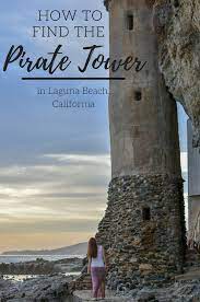 Permits are required to park in the neighborhood. How To Find The Laguna Beach Pirate Tower In 3 Simple Steps That Oc Girl