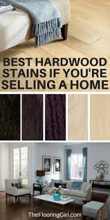 What Are The Best Hardwood Stain Colors For Selling A House The Flooring Girl Hardwood Floor Stain Colors Refinishing Floors Hardwood Floor Colors