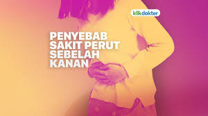 Nyeri perut juga dapat disebabkan oleh: Ketahui Ini Penyebab Sakit Perut Sebelah Kanan