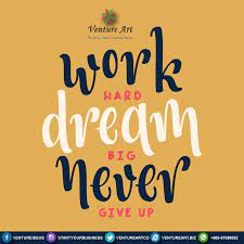 Work Hard Dream Big Never Give Up Entrepreneurship Q8 Startyourbus Educational Quotes For Students Motivational Quotes For Students Quotes For Students