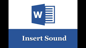 How To Add Or Insert Audio Sound In Microsoft Word 2017 Youtube
