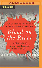 Blood on the river book. Blood On The River A Chronicle Of Mutiny And Freedom On The Wild Coast By Marjoleine Kars