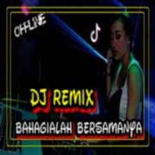 Download lagu mp3 & video : Dj Bahagialah Bersamanya Musik Hits Tiktok Offline Apk