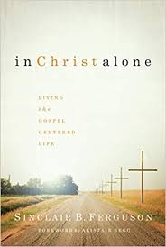 In Christ Alone Living The Gospel Centered Life Amazon Co