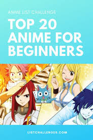 Top 20 Anime For Beginners Best Anime Shows Good Anime To Watch Anime Names List