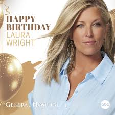 🎈Please help us wish Laura Wright a very Happy Birthday! 🎂🎁  #GeneralHospital