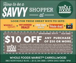 Get 10 Off Your Purchase When You Spend 50 Or More From Whole Foods Market Whole Food Recipes Coupons Westchase
