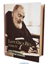 Aby osiągnąć nasz ostateczny cel, trzeba nam iść za boskim przewodnikiem, który chce prowadzić duszę tą drogą, jaką sam przeszedł, drogą wyrzeczenia i krzyża. Listy Ojca Pio Tom Iv Korespondencja Z Roznymi Osobami Ojciec Pio Z Pietrelciny Wydawnictwo Serafin