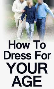 How To Dress For Your Age Appropriate Styles For Men Of Different Ages Dressing For Your Age