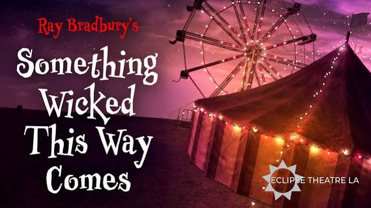 Eclipse Theatre Presents "Something Wicked This Way Comes" at The MAIN -  City of Santa Clarita