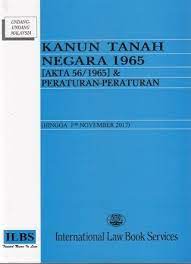 56 (1965) yang mula dikuatkuasakan pada 1hb januari 1966. Kanun Tanah Negara 1965 Akta 56 1965