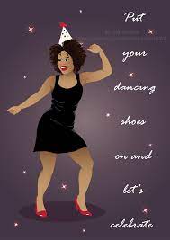 The Dancing Queen Birthday Card For Woman Has A Happy And Beautiful Black W Happy Birthday African American Birthday Greetings For Women Happy Birthday Black