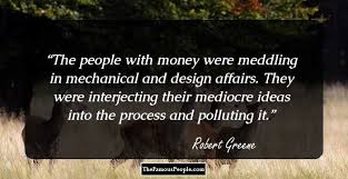 99 Top Robert Greene Quotes From His Works