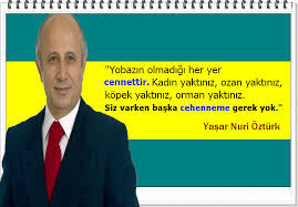 Yaşar nuri öztürk was a turkish quranist islamic scholar, university professor of islamic theology, lawyer, columnist and a former member of. Yasar Nuri Ozturk Icin 32 Fikir Gercekler Guzel Soz Ozlu Sozler
