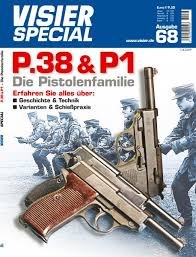 Production started in 1963 and ran into 1987; Visier Special 68 P 38 P1 Die Pistolenfamilie Visier Special Ausgaben Visier Special Vs Medien Online Shop