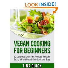 Elicious Meat Free Recipes To Make Eating A Plant Based Diet Quick And Easy Free Vegan Cooking Vegan Cookbook Cooking For Beginners