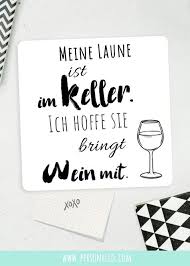 Meine Laune Ist Im Keller Ich Hoffe Sie Bringt Wein Mit Spruche Gutelaune Spruche Magnete Spruch Kuche